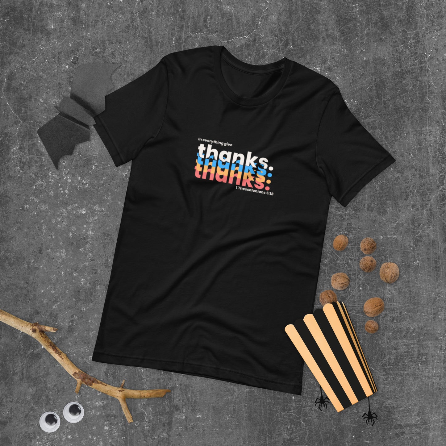 "In Everything Give Thanks" T-Shirt - Cultivate an Attitude of Gratitude