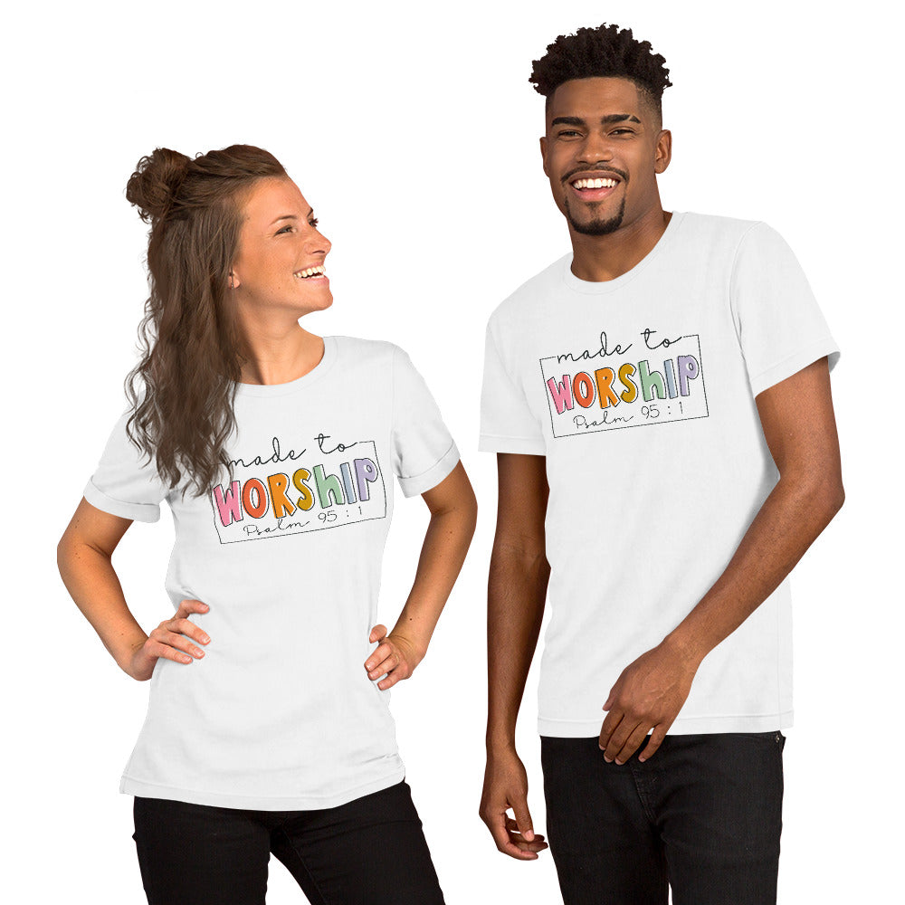 Made to Worship Unisex t-shirt