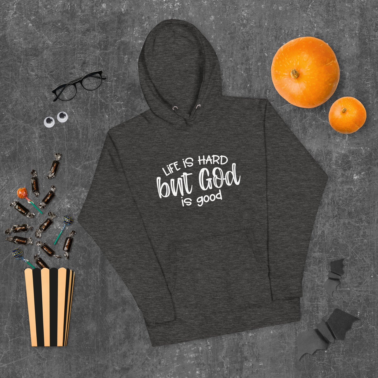 Life is Hard God is Good Unisex Hoodie