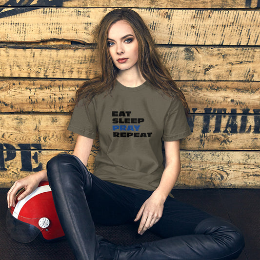 EAT SLEEP PRAY REPEAT Unisex t-shirt