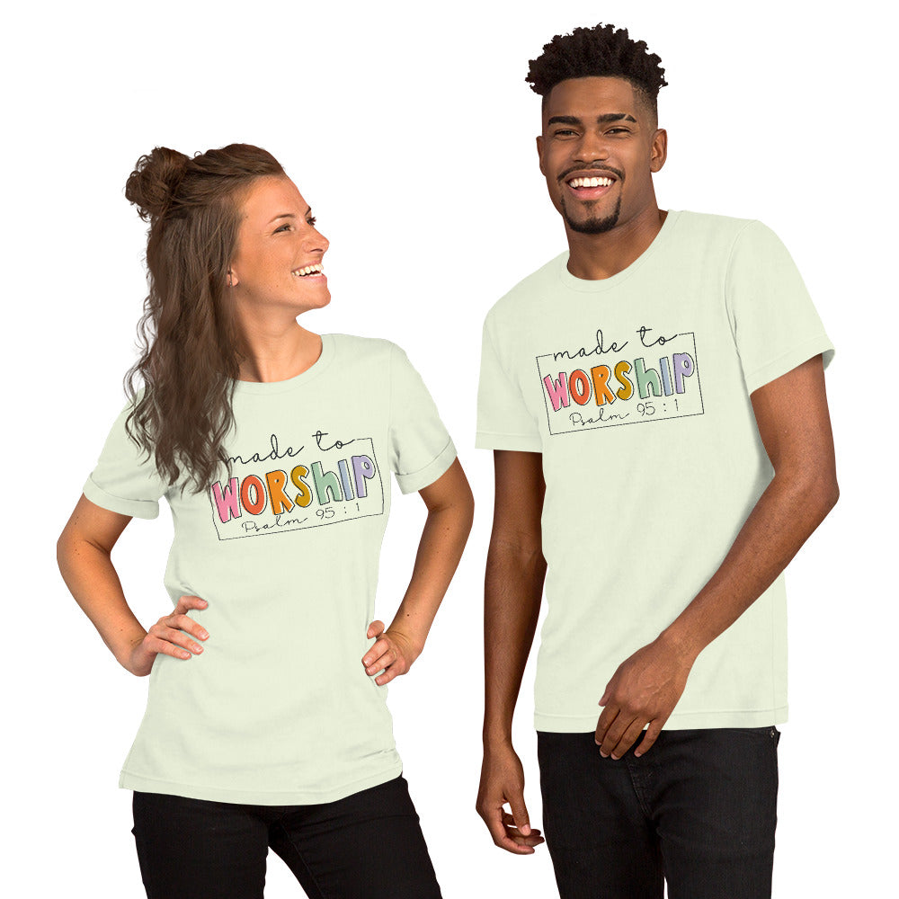 Made to Worship Unisex t-shirt