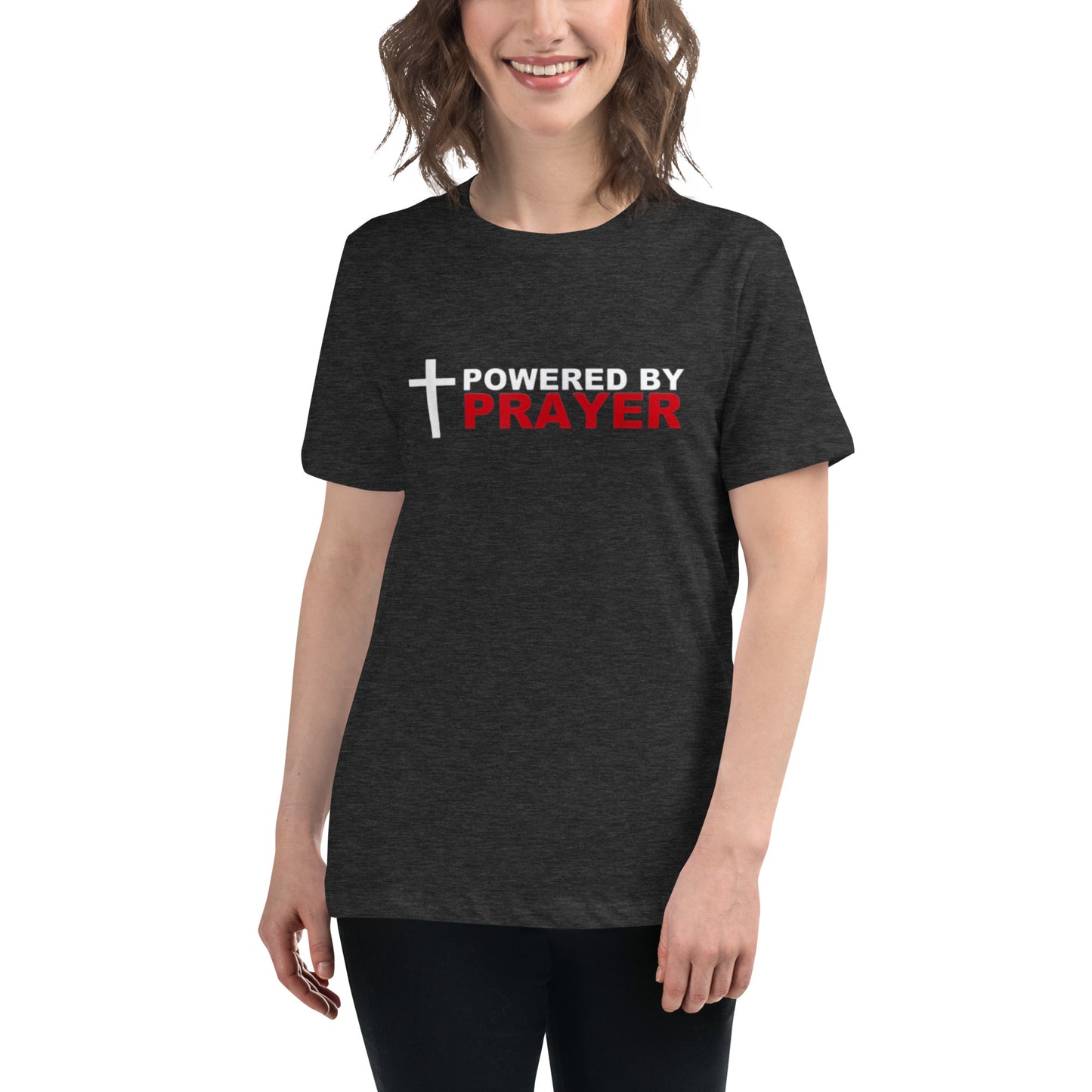 Powered by Prayer Women's Relaxed T-Shirt